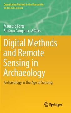portada Digital Methods and Remote Sensing in Archaeology: Archaeology in the Age of Sensing (in English)