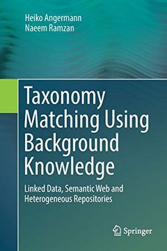 portada Taxonomy Matching Using Background Knowledge: Linked Data, Semantic Web and Heterogeneous Repositories (en Inglés)
