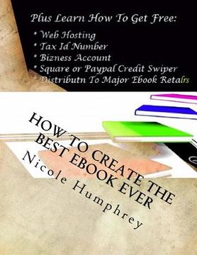 portada How to Create the Best eBook Ever (in English)