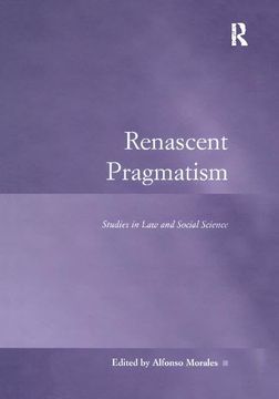 portada Renascent Pragmatism: Studies in Law and Social Science (in English)