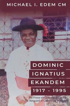 portada Dominic Ignatius Ekandem 1917-1995 (en Inglés)