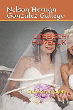 portada Lesbisch Huwelijk: Carolina en Julieth 