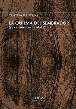 portada La Quilma del Sembrador (y la Clemencia de Maldoror) (Ería) (in Spanish)