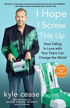 portada I Hope i Screw This up: How Falling in Love With Your Fears can Change the World (en Inglés)
