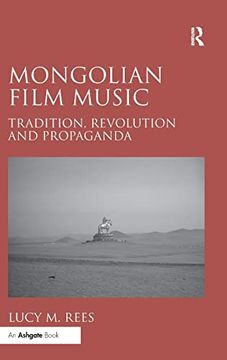 portada Mongolian Film Music: Tradition, Revolution and Propaganda