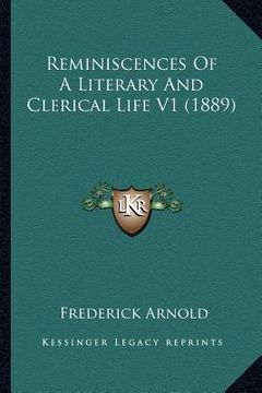 portada reminiscences of a literary and clerical life v1 (1889) (en Inglés)