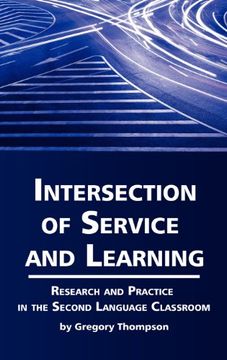portada Intersection of Service and Learning: Research and Practice in the Second Language Classroom (Hc) (in English)