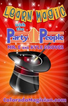 portada Learn Magic with the Party People: Perform your own magic show! (en Inglés)