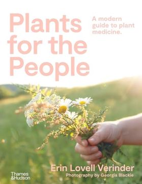 portada Plants for the People: A Modern Guide to Plant Medicine (en Inglés)