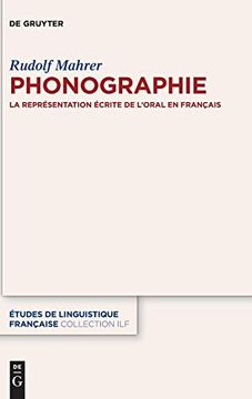 portada Phonographie: La Representation Ecrite de L'oral en Francais (Études de Linguistique Française) (en Francés)