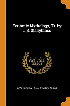 portada Teutonic Mythology, tr. By J. S. Stallybrass (en Inglés)