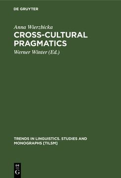 portada Cross-Cultural Pragmatics: The Semantics of Human Interaction (en Inglés)