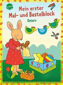 portada Mein Erster Mal- und Bastelblock. Bunte Ostern: Viele Bunte Bastelvorlagen für Kinder ab 4 Jahren (en Alemán)