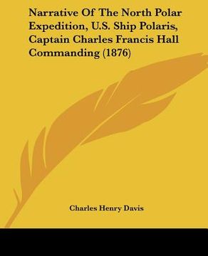 portada narrative of the north polar expedition, u.s. ship polaris, captain charles francis hall commanding (1876) (in English)