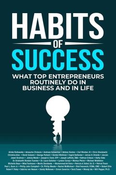 portada Habits of Success: What top Entrepreneurs Routinely do in Business and in Life (in English)