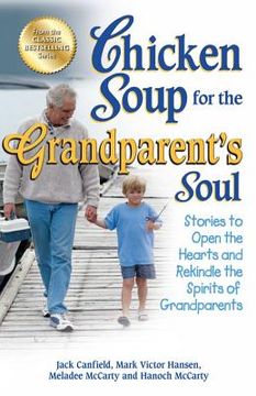 portada chicken soup for the grandparent's soul: stories to open the hearts and rekindle the spirits of grandparents