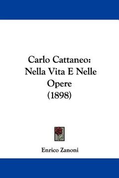 portada carlo cattaneo: nella vita e nelle opere (1898) (en Inglés)