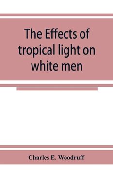 portada The Effects of tropical light on white men