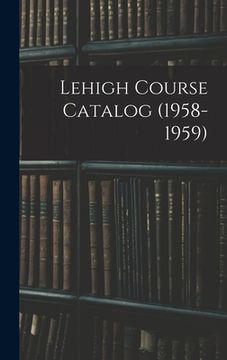 portada Lehigh Course Catalog (1958-1959) (en Inglés)