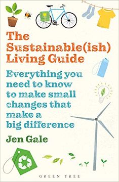 portada The Sustainable(Ish) Living Guide: Everything you Need to Know to Make Small Changes That Make a big Difference (en Inglés)