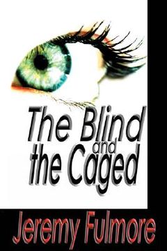 portada the blind and the caged (in English)