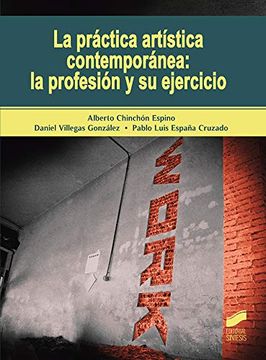 portada La Práctica Artística Contemporánea: La Profesión y su Ejercicio: 15 (Gestión, Intervención y Preservación del Patrimonio Cultural)