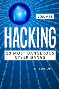 portada Hacking: 10 Most Dangerous Cyber Gangs (in English)