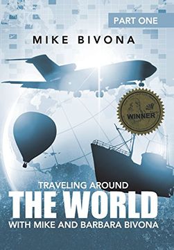 portada Traveling Around the World With Mike and Barbara Bivona: Part one (en Inglés)