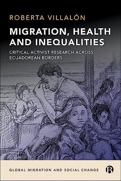 portada Migration, Health, and Inequalities: Critical Activist Research Across Ecuadorean Borders (Global Migration and Social Change) (in English)