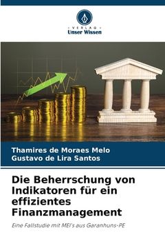 portada Die Beherrschung von Indikatoren für ein effizientes Finanzmanagement (en Alemán)
