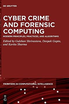 portada Cyber Crime and Forensic Computing: Modern Principles, Practices, and Algorithms: 11 (de Gruyter Frontiers in Computational Intelligence, 11) 