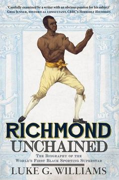 portada Richmond Unchained: The Biography of the World's First Black Sporting Superstar (en Inglés)