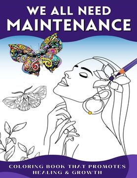 portada We All Need Maintenance: Coloring Book