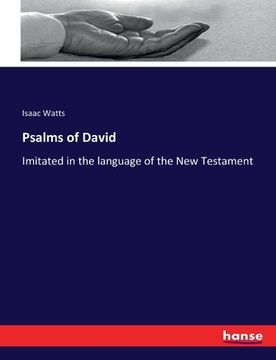 portada Psalms of David: Imitated in the language of the New Testament
