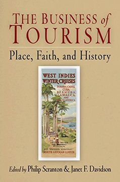 portada The Business of Tourism: Place, Faith, and History (Hagley Perspectives on Business and Culture) (in English)