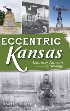 portada Eccentric Kansas: Tales from Atchison to Winfield (en Inglés)