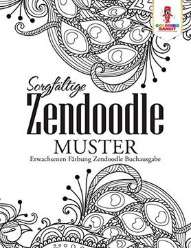 portada Sorgfältige Zendoodle Muster: Erwachsenen Färbung Zendoodle Buchausgabe (in German)