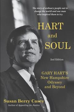 portada Hart and Soul: Gary Hart's New Hampshire Odyssey and Beyond (in English)