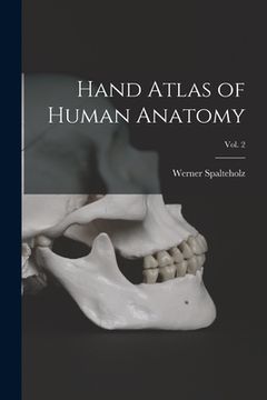 portada Hand Atlas of Human Anatomy; Vol. 2 (en Inglés)