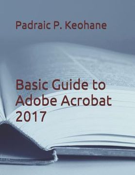 portada Basic Guide to Adobe Acrobat 2017 (en Inglés)