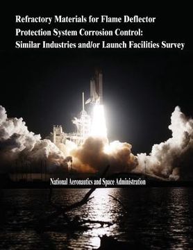 portada Refractory Materials for Flame Deflector Protection System Corrosion Control: Similar Industries and/or Launch Facilities Survey (in English)
