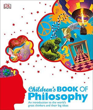 portada Children's Book of Philosophy: An Introduction to the World's Great Thinkers and Their big Ideas 