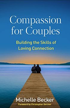 portada Compassion for Couples: Building the Skills of Loving Connection (en Inglés)