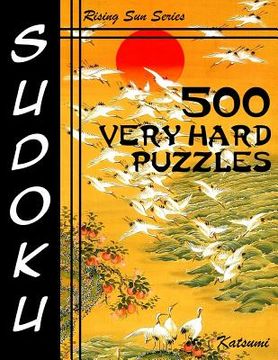 portada 500 Very Hard Sudoku Puzzles: Rising Sun Series Book (en Inglés)