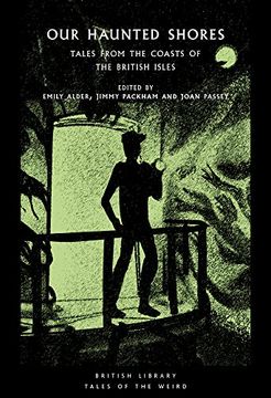 portada Our Haunted Shores: Tales From the Coasts of the British Isles (Tales of the Weird) (in English)