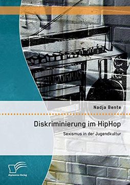 portada Diskriminierung im Hiphop Sexismus in der Jugendkultur (en Alemán)