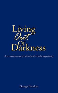 portada living out of darkness: a personal journey of embracing the bipolar opportunity