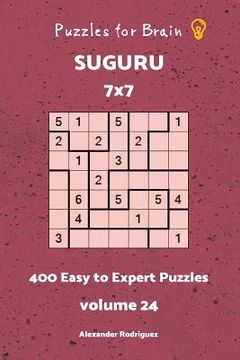 portada Puzzles fo Brain - Suguru 400 Easy to Expert Puzzles 7x7 vol. 24 (en Inglés)