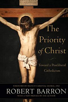 portada Priority of Christ: Toward a Postliberal Catholicism (in English)