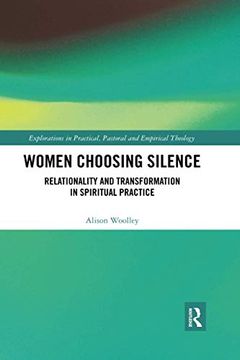 portada Women Choosing Silence (Explorations in Practical, Pastoral and Empirical Theology)